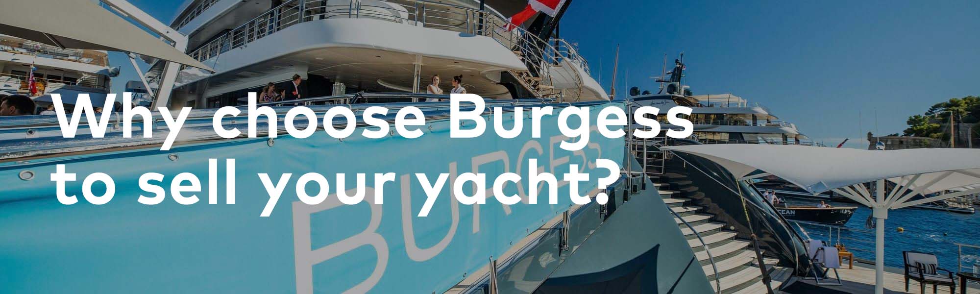 Why choose Burgess to sell your yacht?
